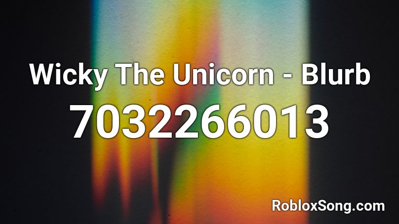 Wicky The Unicorn - Blurb Roblox ID