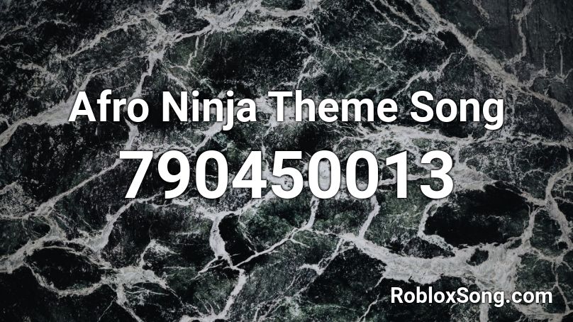 Afro Ninja Theme Song Roblox ID