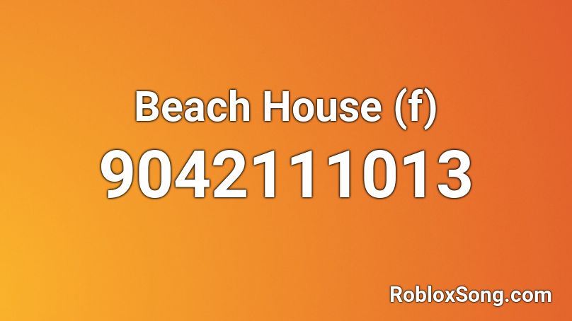Beach House (f) Roblox ID