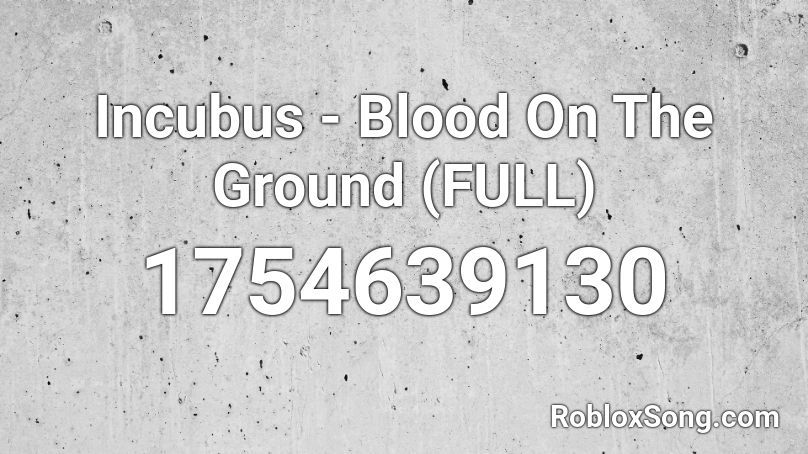 Incubus Blood On The Ground Full Roblox Id Roblox Music Codes - yankees home run song roblox id