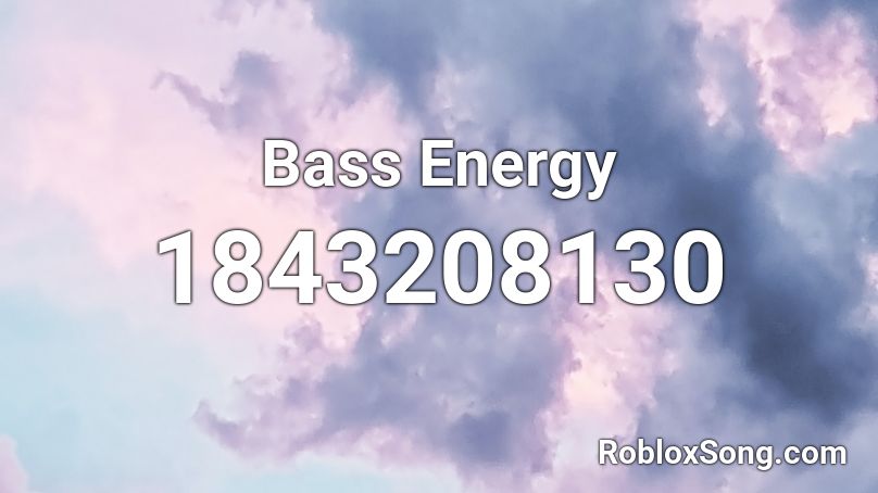 Bass Energy Roblox ID