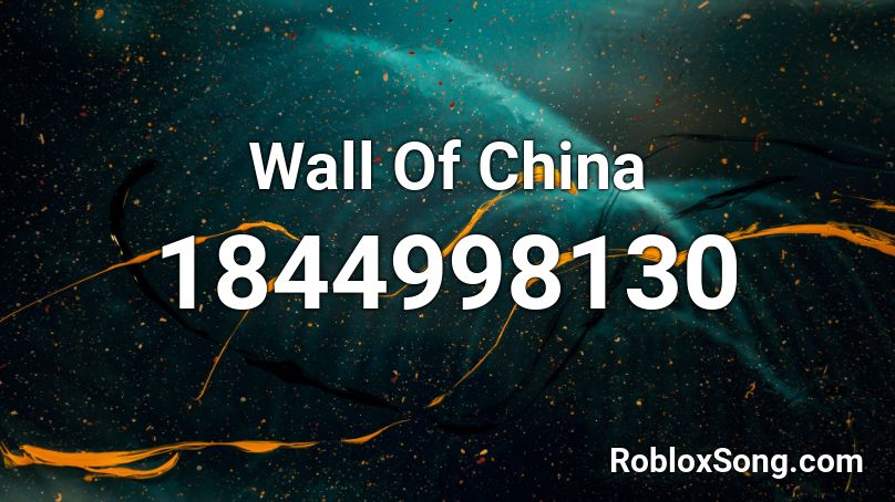 Wall Of China Roblox ID