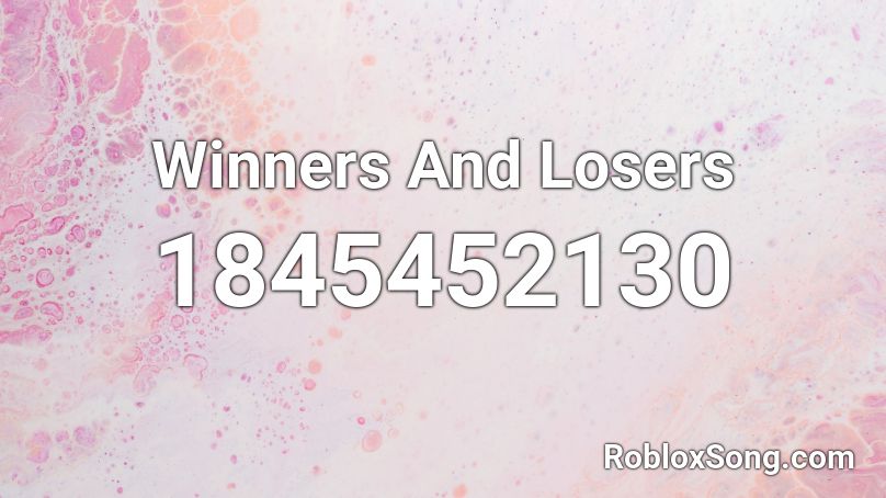 Winners And Losers Roblox ID