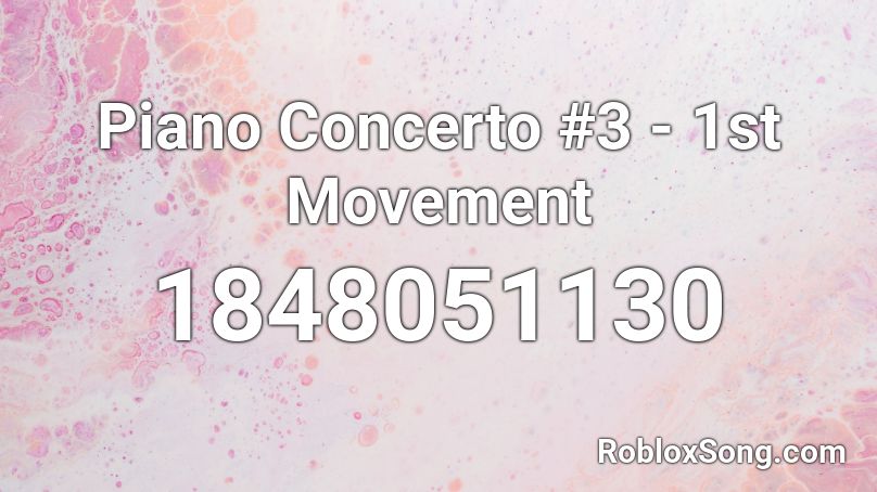Piano Concerto #3 - 1st Movement Roblox ID