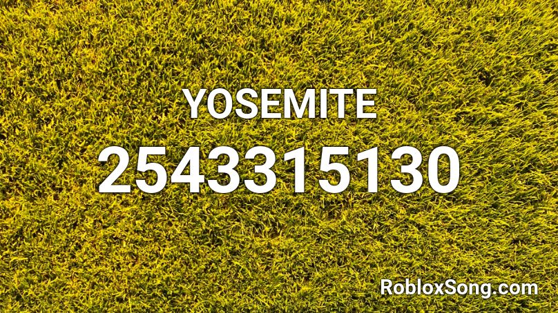 YOSEMITE Roblox ID