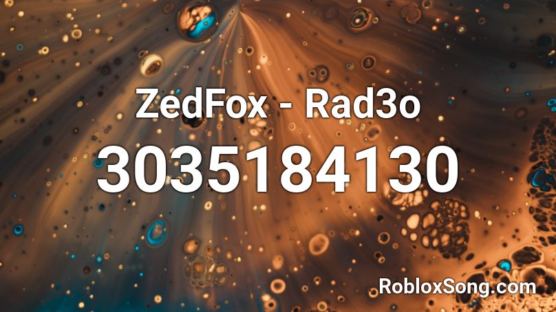 ZedFox - Rad3o Roblox ID