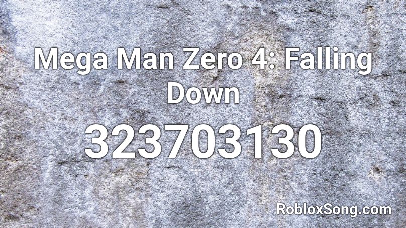 Mega Man Zero 4 Falling Down Roblox Id Roblox Music Codes 1326