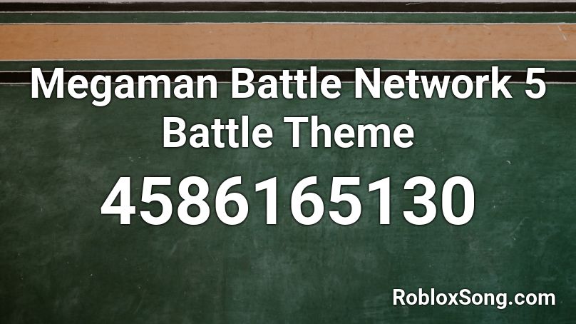 Megaman Battle Network 5 Battle Theme Roblox Id Roblox Music Codes - mega man theme roblox id