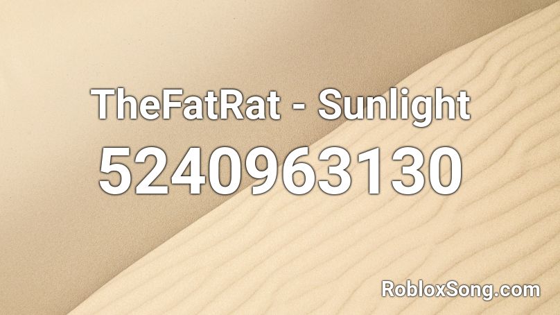 Thefatrat Sunlight Roblox Id Roblox Music Codes - has mlg gone to far roblox code