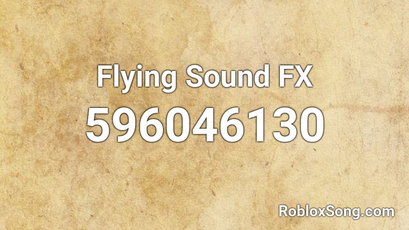 Flying Sound Fx Roblox Id Roblox Music Codes - fly sound effect roblox