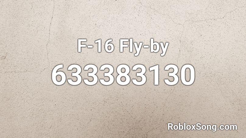 F-16 Fly-by Roblox ID