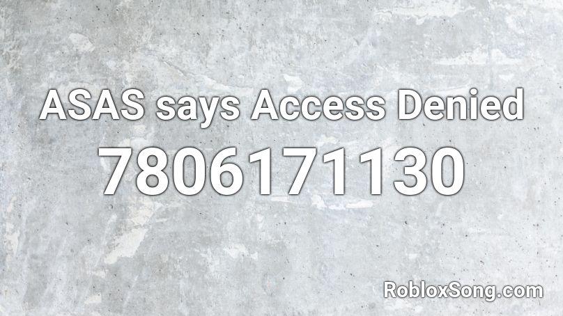 ASAS says Access Denied Roblox ID