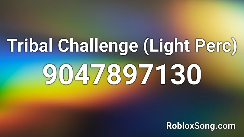 Tribal Challenge (Light Perc) Roblox ID