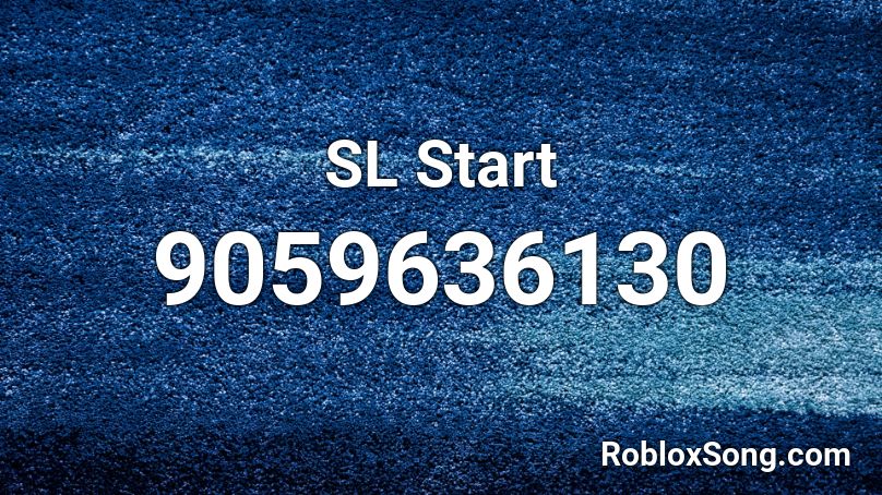 SL Start Roblox ID