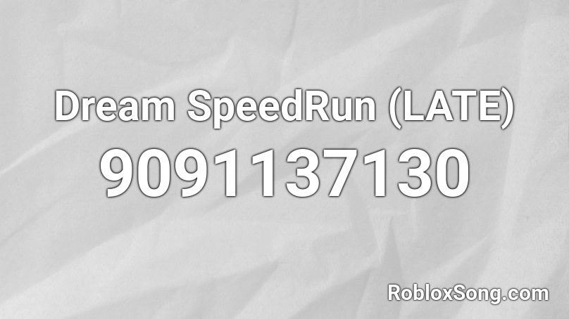 Dream SpeedRun (LATE) Roblox ID