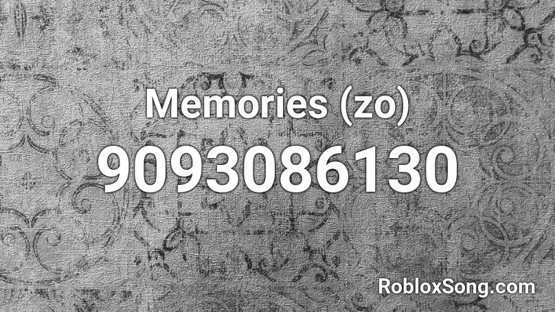 Memories (zo) Roblox ID