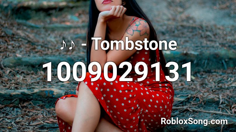 ♪♪ - Tombstone Roblox ID
