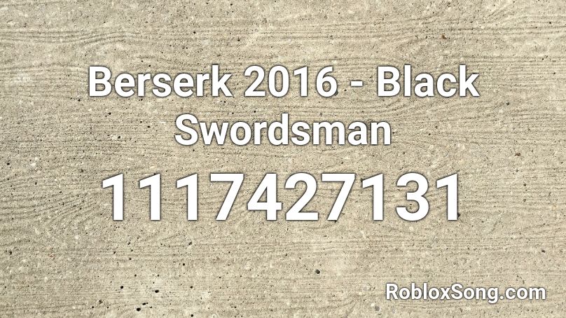 Berserk 2016 - Black Swordsman Roblox ID