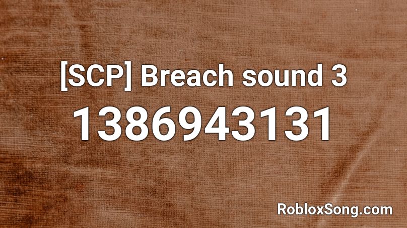 [SCP] Breach sound 3 Roblox ID