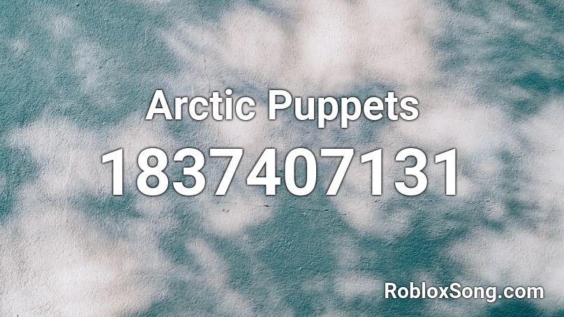 Arctic Puppets Roblox ID