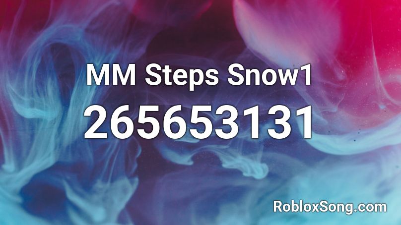 MM Steps Snow1 Roblox ID