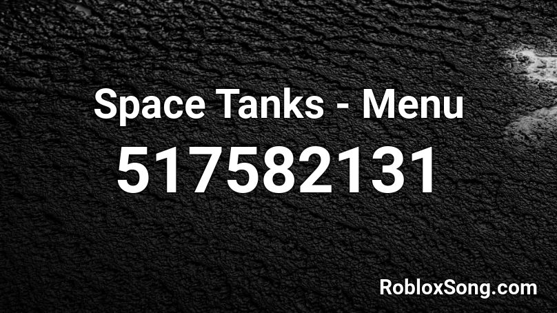 Space Tanks - Menu Roblox ID