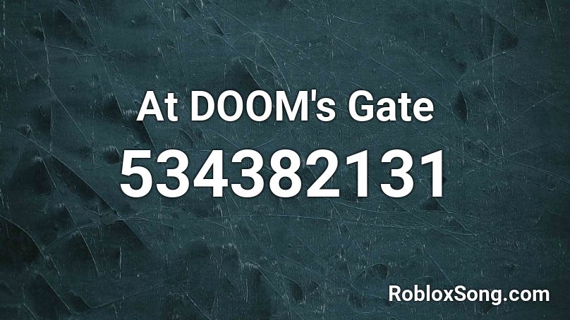 At DOOM's Gate Roblox ID