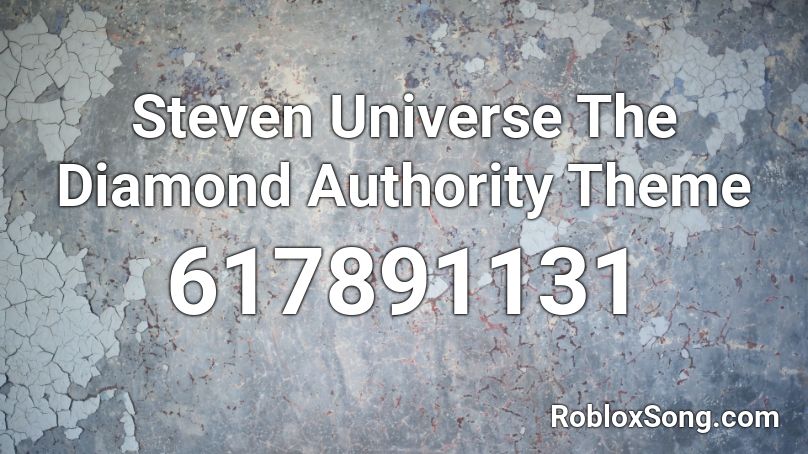 Steven Universe The Diamond Authority Theme Roblox ID