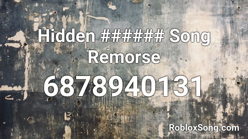 WhiTTy Hidden song Remorse Roblox ID