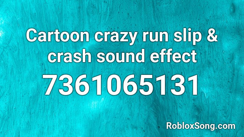 Cartoon crazy run slip & crash sound effect Roblox ID
