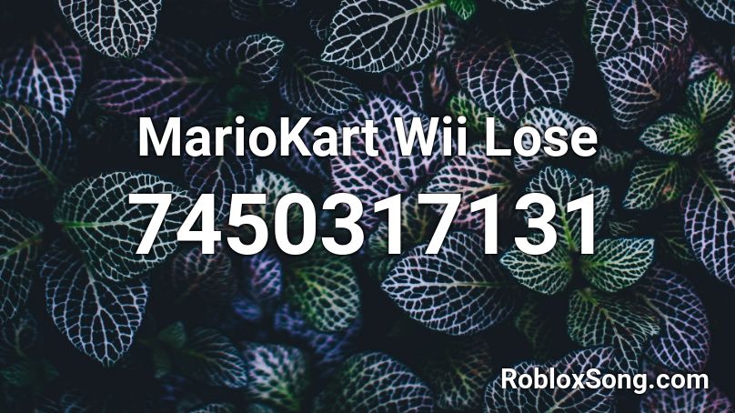 MarioKart Wii Lose Roblox ID