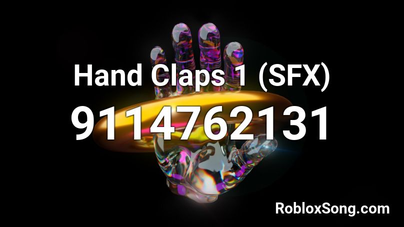 Hand Claps 1 (SFX) Roblox ID