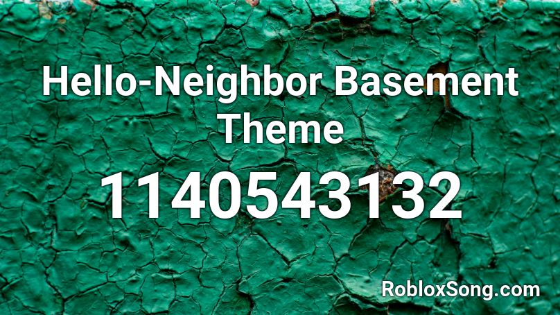 Hello-Neighbor Basement Theme Roblox ID