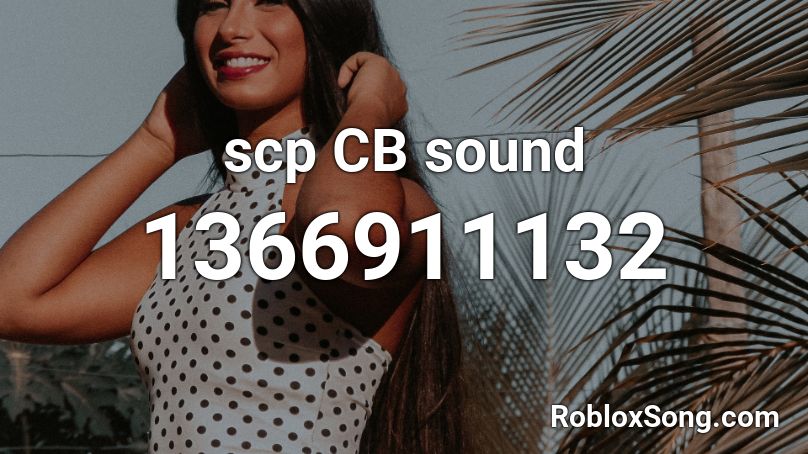  scp CB sound Roblox ID