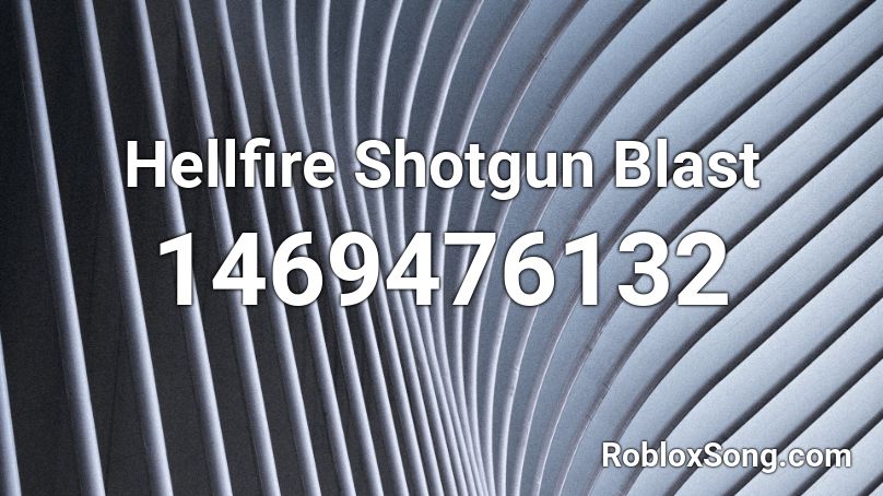 Hellfire Shotgun Blast Roblox ID