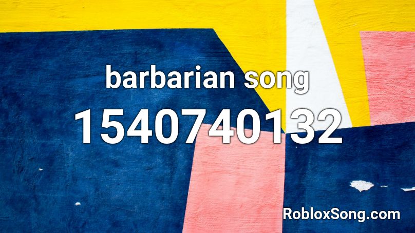 barbarian song Roblox ID