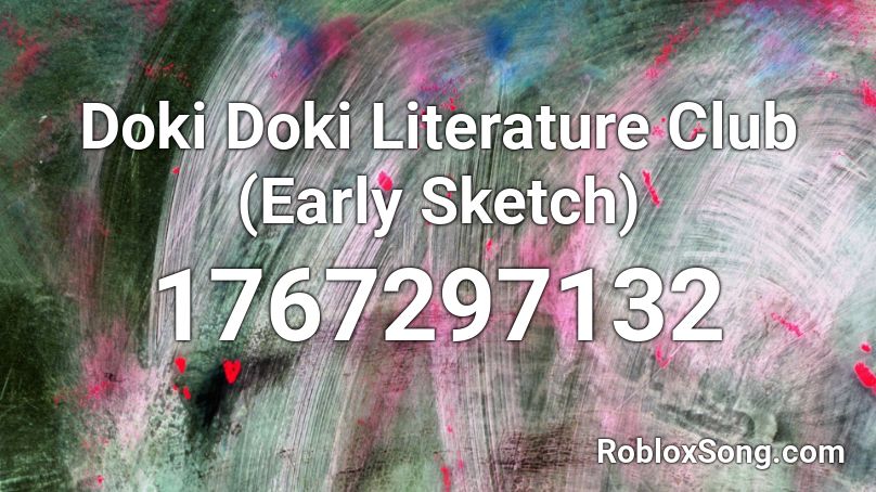 Doki Doki Literature Club (Early Sketch) Roblox ID