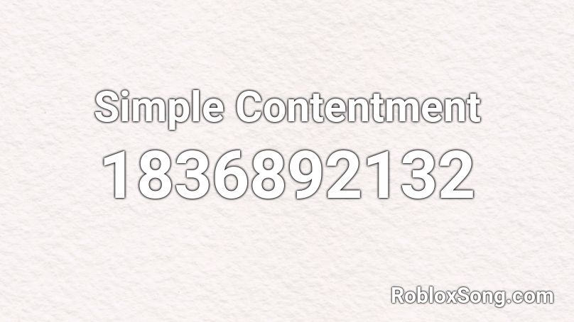 Simple Contentment Roblox ID