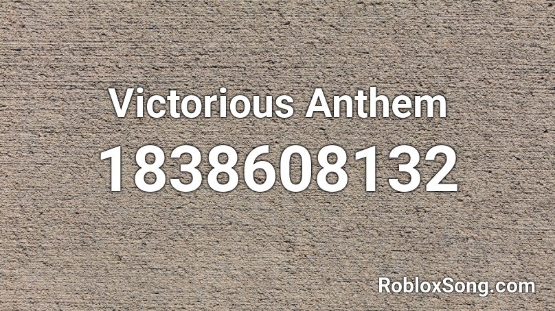 Victorious Anthem Roblox ID