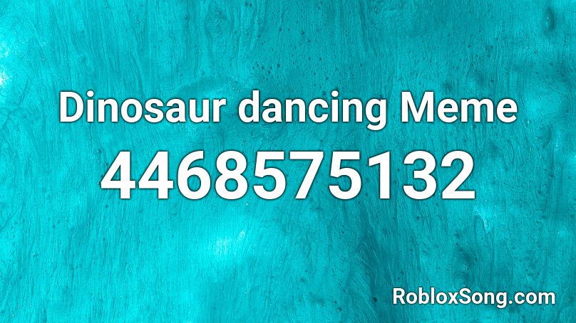 Dinosaur Dancing Meme Roblox Id Roblox Music Codes - meme id for roblox