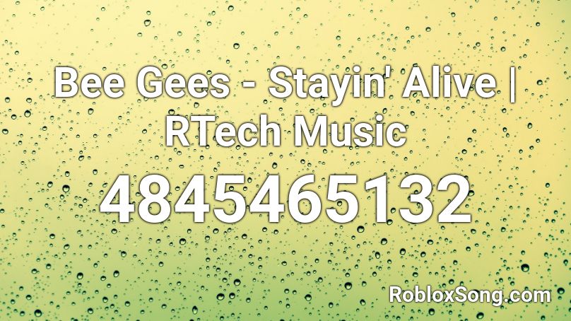 Bee Gees - Stayin' Alive | RTech Music Roblox ID