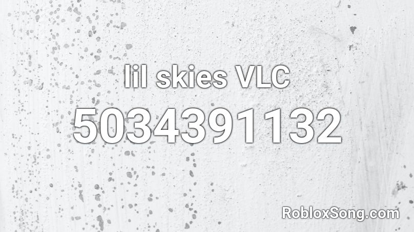 lil skies VLC Roblox ID