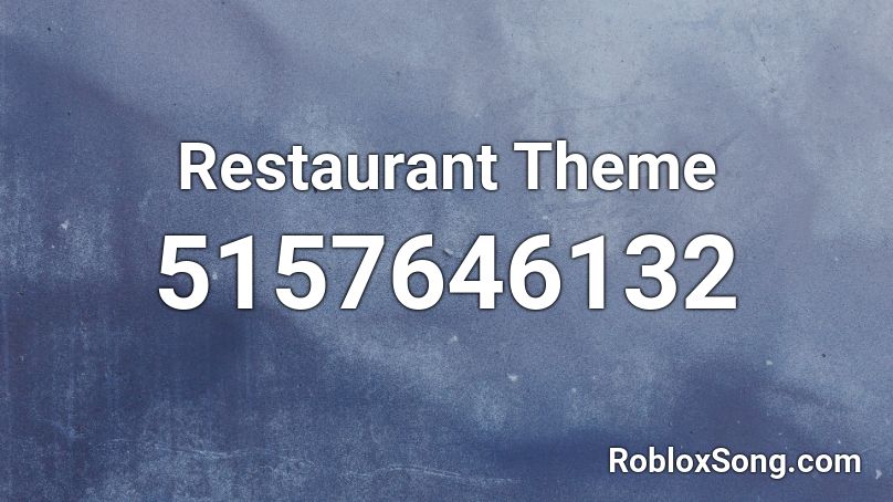 Restaurant Theme Roblox ID