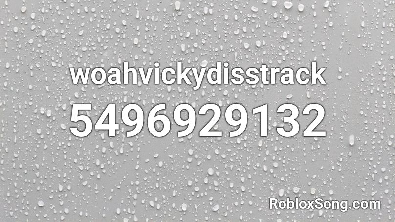 woahvickydisstrack Roblox ID