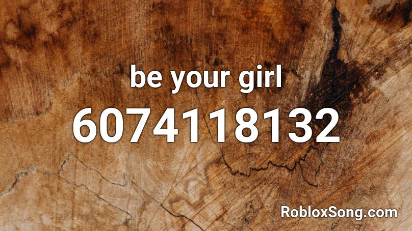 be your girl - teedra moses Roblox ID