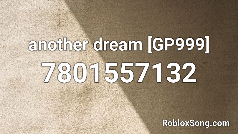 another dream [GP999] Roblox ID