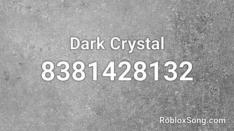 Dark Crystal Roblox ID