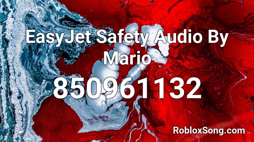 EasyJet Safety Audio By Mario Roblox ID