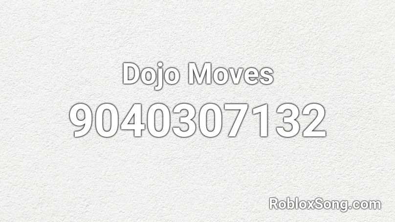 Dojo Moves Roblox ID