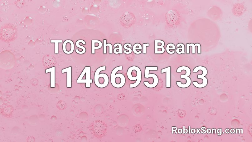 TOS Phaser Beam Roblox ID